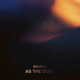 Douran - As The Dust