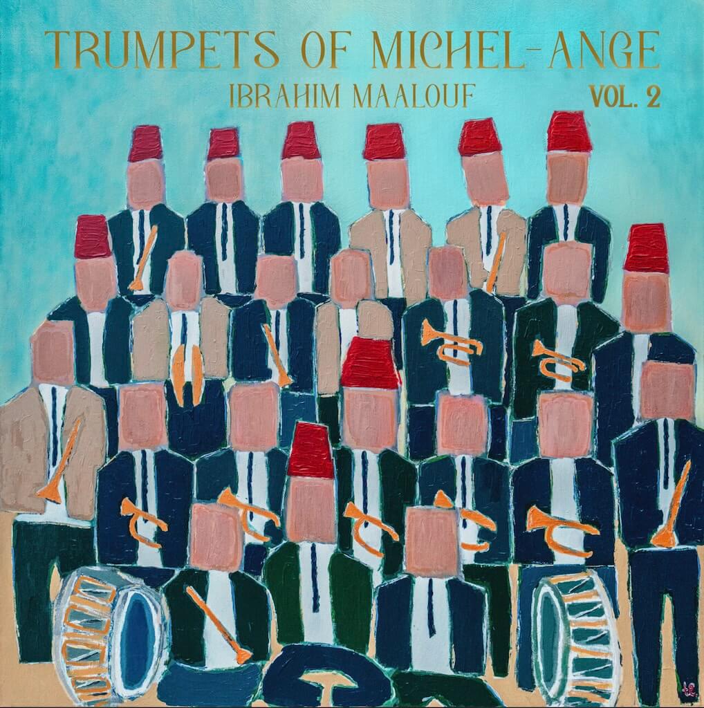 Ibrahim Maalouf - Trumpets of Michel Ange Vol 2